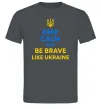 Мужская футболка Be brave like Ukraine Графит Мужская футболка Be brave like Ukraine Графит фото