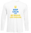 Лонгслів Be brave like Ukraine Білий фото