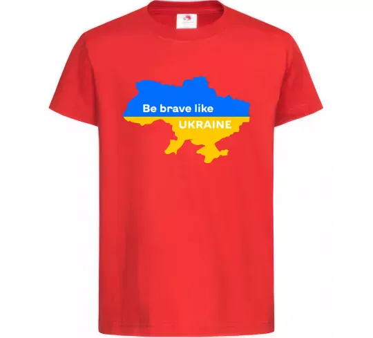 Дитяча футболка Be brave like Ukraine мапа України Червоний фото