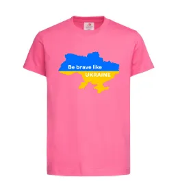 Детская футболка Be brave like Ukraine мапа України Ярко-розовый фото