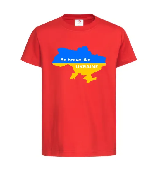 Дитяча футболка Be brave like Ukraine мапа України Червоний фото