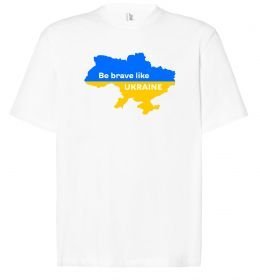 Футболка Оверсайз Be brave like Ukraine мапа України