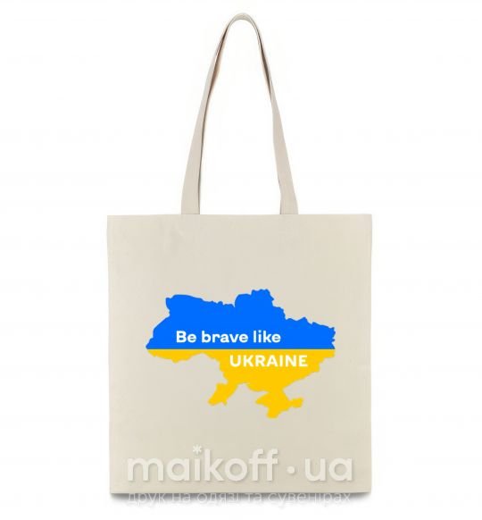 Еко-сумка Be brave like Ukraine мапа України Бежевий фото