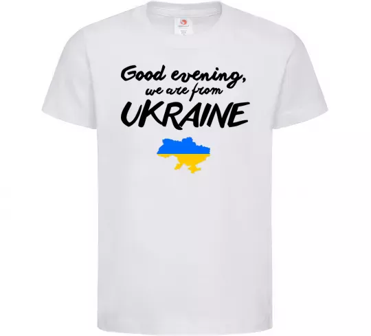 Дитяча футболка Good evening we are frome ukraine мапа України Білий фото