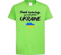 Дитяча футболка Good evening we are frome ukraine мапа України