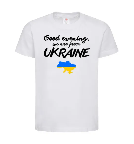 Детская футболка Good evening we are frome ukraine мапа України Белый фото