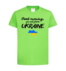 Детская футболка Good evening we are frome ukraine мапа України Лаймовый фото