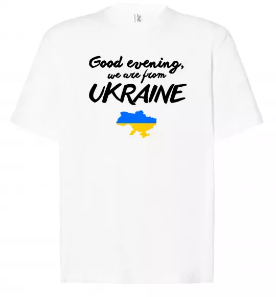 Футболка Оверсайз Good evening we are frome ukraine мапа України Білий фото