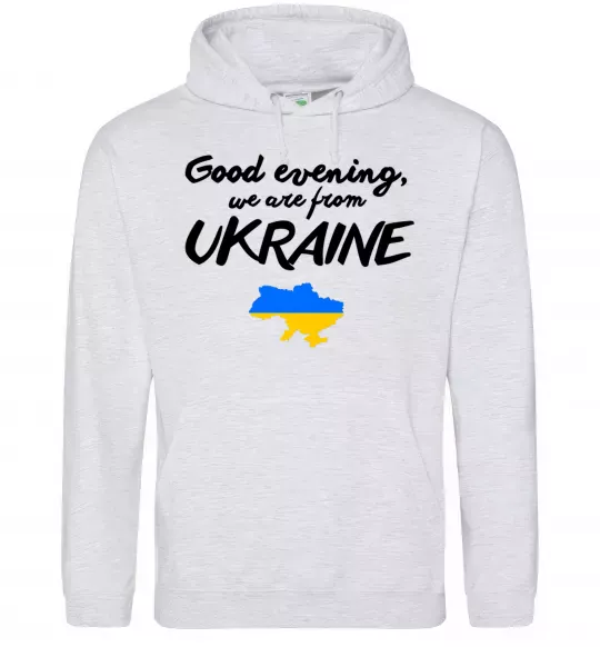 Мужская толстовка (худи) Good evening we are frome ukraine мапа України Серый меланж фото
