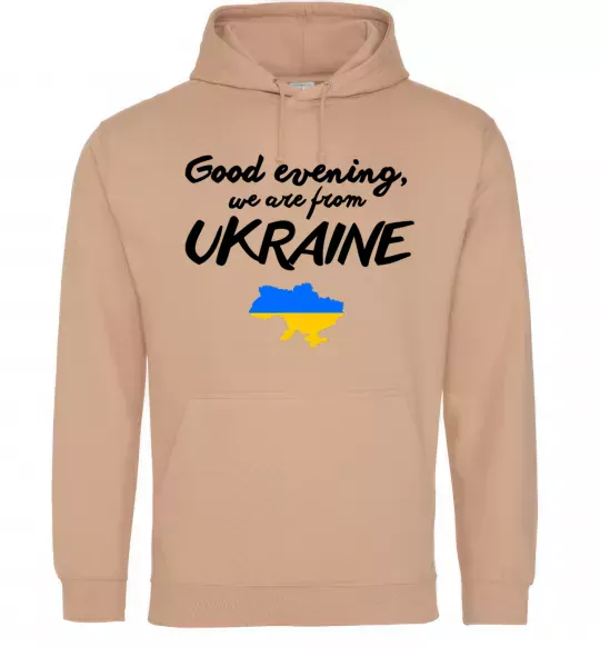 Мужская толстовка (худи) Good evening we are frome ukraine мапа України Песочный фото