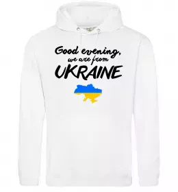 Женская толстовка (худи) Good evening we are frome ukraine мапа України Белый фото