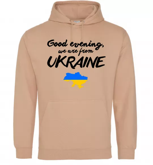 Женская толстовка (худи) Good evening we are frome ukraine мапа України Песочный фото