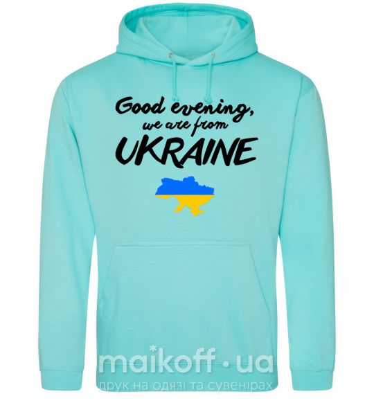 Жіноча толстовка (худі) Good evening we are frome ukraine мапа України М'ятний фото