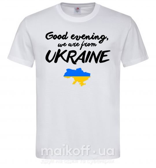 Чоловіча футболка Good evening we are frome ukraine мапа України Білий фото