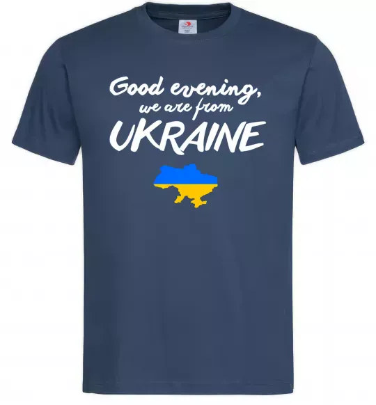 Чоловіча футболка Good evening we are frome ukraine мапа України Темно-синій фото