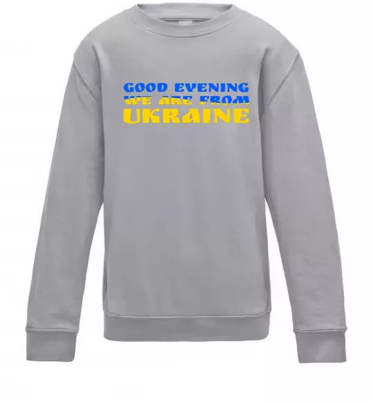 Дитячий світшот Good evening we are from ukraine прапор Сірий меланж фото