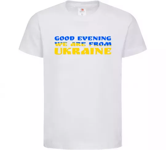 Дитяча футболка Good evening we are from ukraine прапор Білий фото