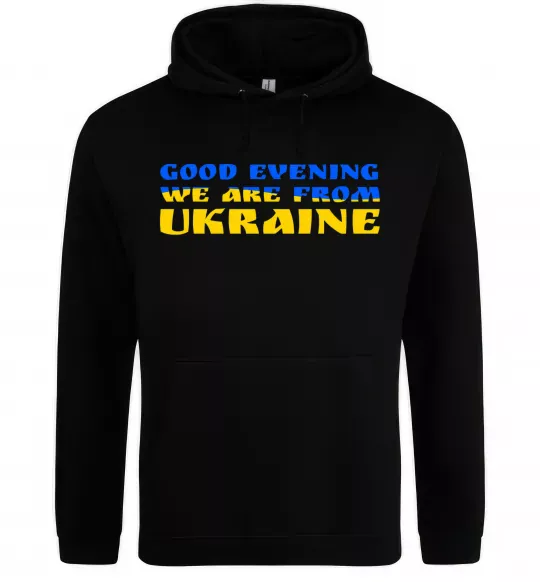 Чоловіча толстовка (худі) Good evening we are from ukraine прапор Чорний фото