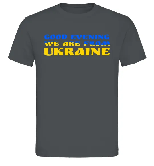 Чоловіча футболка Good evening we are from ukraine прапор Графіт фото