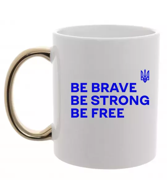 Чашка с цветной ручкой Be brave be strong be free Золото фото