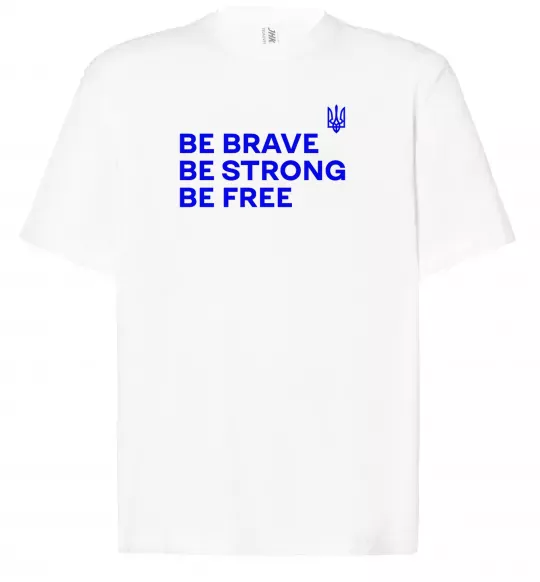Футболка Оверсайз Be brave be strong be free Белый фото