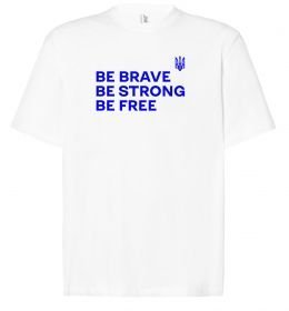 Футболка Оверсайз Be brave be strong be free