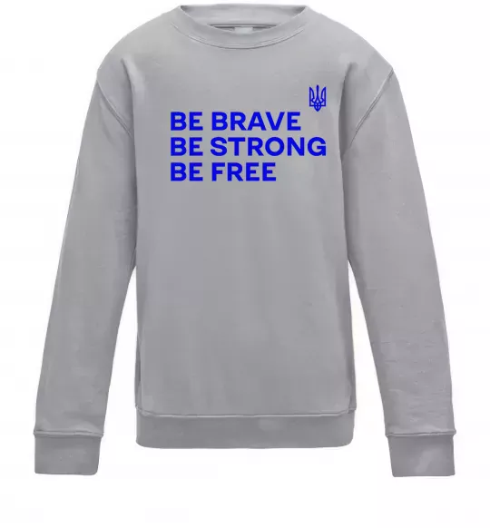 Детский Свитшот Be brave be strong be free Серый меланж фото