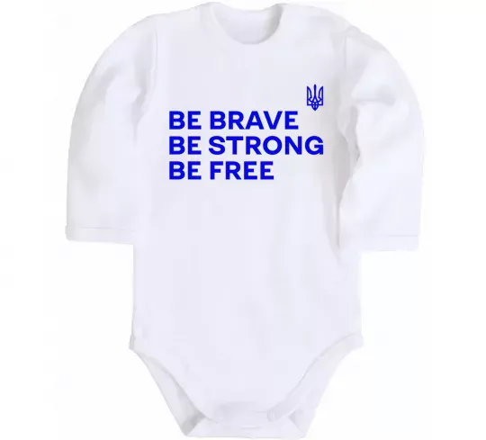 Дитячий бодік Be brave be strong be free Білий фото