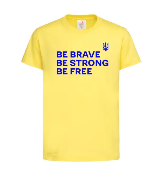 Детская футболка Be brave be strong be free Лимонный фото