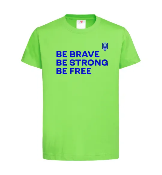 Детская футболка Be brave be strong be free Лаймовый фото