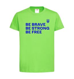 Детская футболка Be brave be strong be free Детская футболка Be brave be strong be free