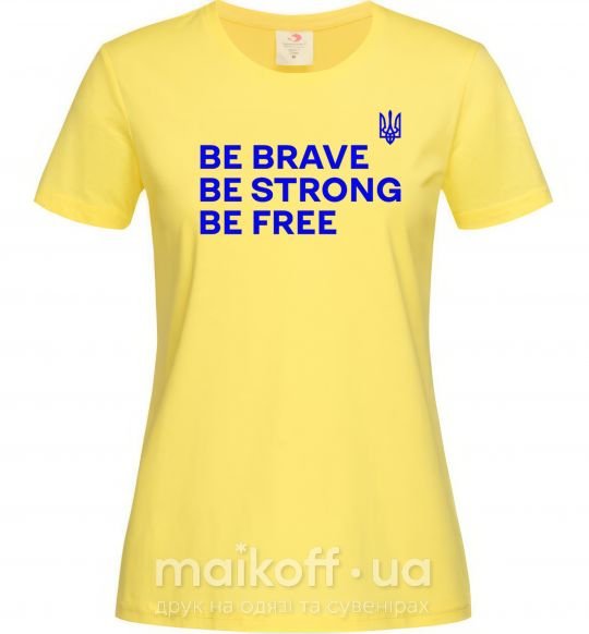 Жіноча футболка Be brave be strong be free Лимонний фото