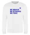 Свитшот Be brave be strong be free Белый фото