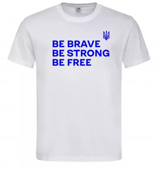 Мужская футболка Be brave be strong be free Белый фото
