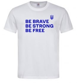 Мужская футболка Be brave be strong be free