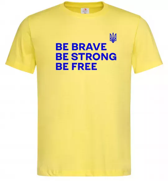 Мужская футболка Be brave be strong be free Лимонный фото