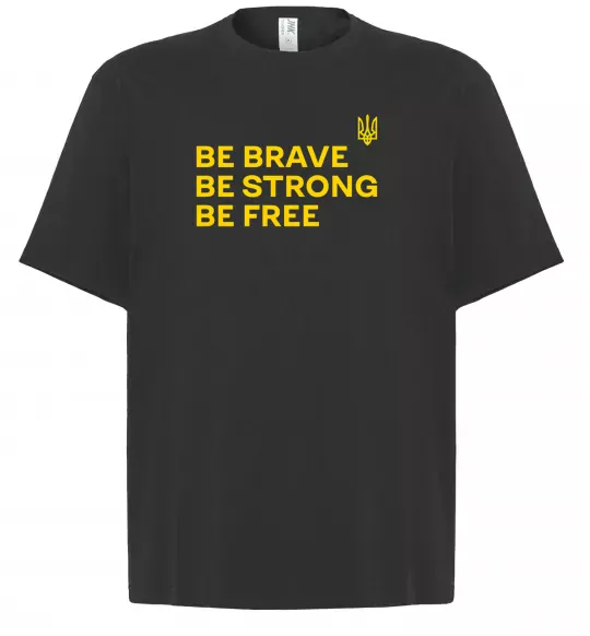 Футболка Оверсайз Be brave be strong be free Черный фото