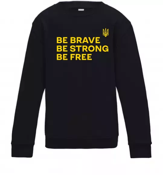 Детский Свитшот Be brave be strong be free Черный фото