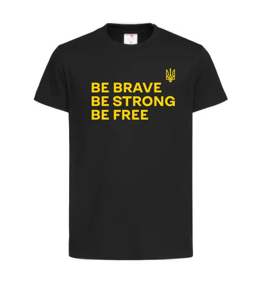 Детская футболка Be brave be strong be free Черный фото