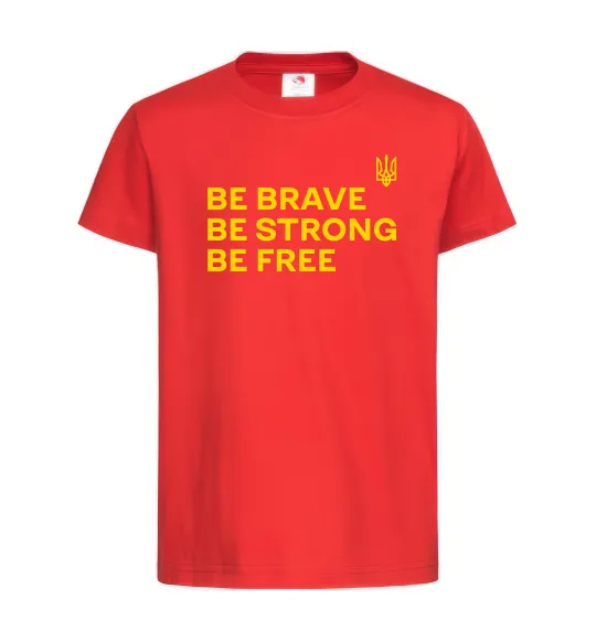 Детская футболка Be brave be strong be free Красный фото