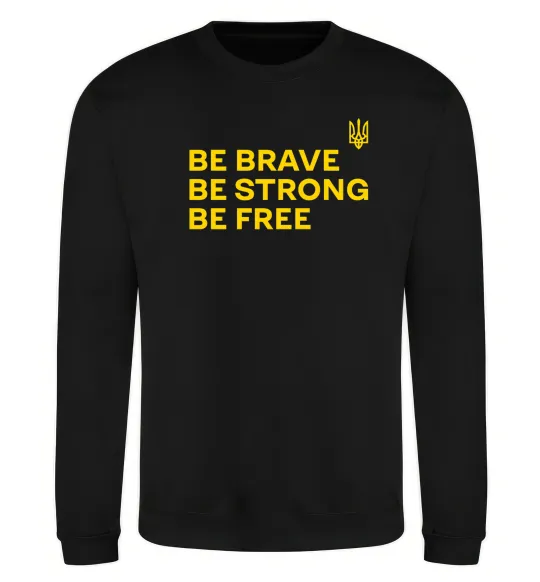 Свитшот Be brave be strong be free Черный фото