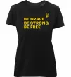 Женская премиум футболка Be brave be strong be free Черный фото