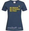 Жіноча футболка Be brave be strong be free Темно-синій фото