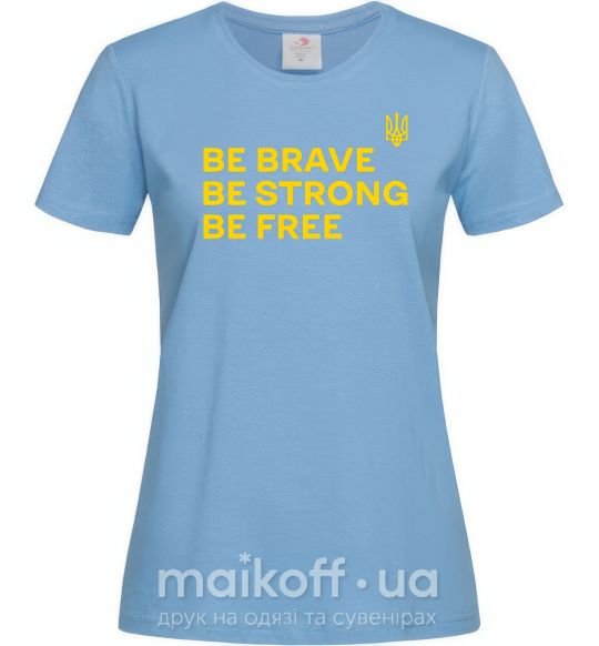 Жіноча футболка Be brave be strong be free Блакитний фото