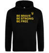 Мужская толстовка (худи) Be brave be strong be free Черный фото