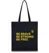 Еко-сумка Be brave be strong be free Чорний фото