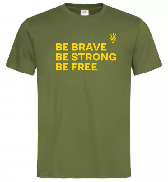 Мужская футболка Be brave be strong be free Оливковый фото