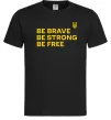 Мужская футболка Be brave be strong be free Черный фото