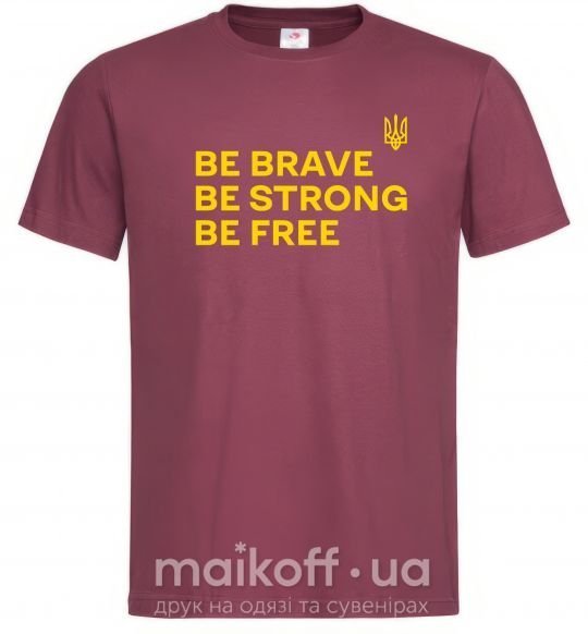 Чоловіча футболка Be brave be strong be free Бордовий фото