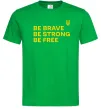 Мужская футболка Be brave be strong be free Зеленый фото